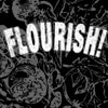 FLOURISH!